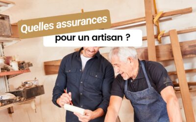 Quelles assurances obligatoires pour un artisan ?