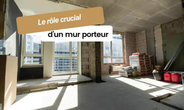 Le rôle crucial d’un mur porteur dans une construction