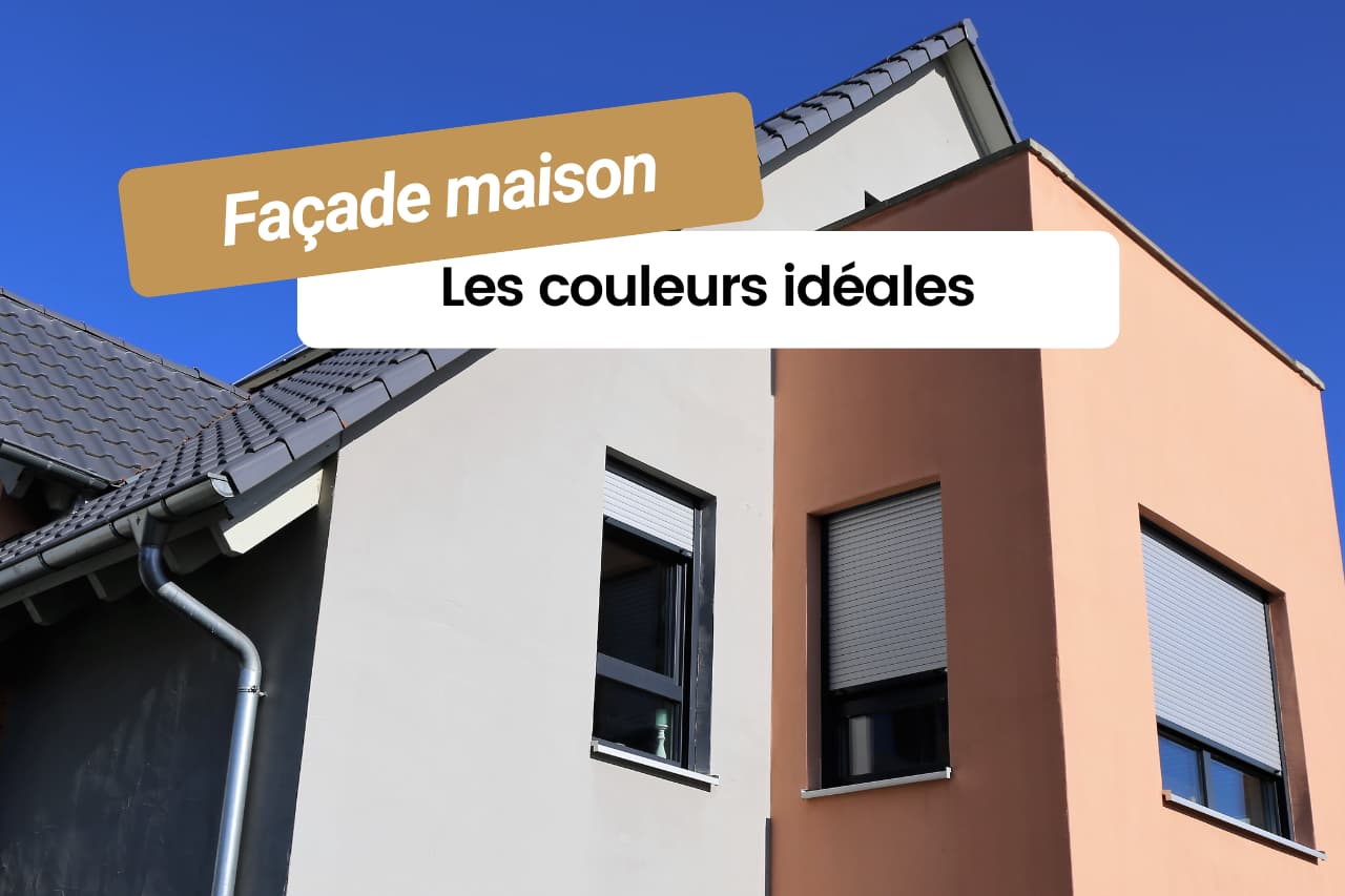 Les couleurs idéales pour la façade d'une maison