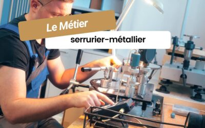 Le métier de serrurier-métallier