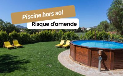 Amende pour piscine hors sol : ce que vous devez savoir