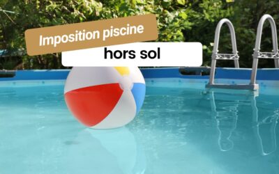 Imposition piscine hors sol : êtes-vous vraiment à l’abri des taxes ?
