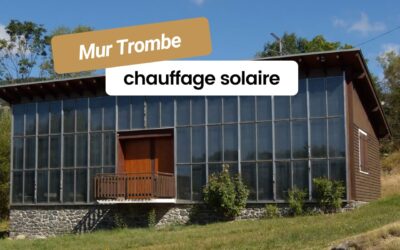 Mur Trombe : le chauffage solaire passif expliqué simplement