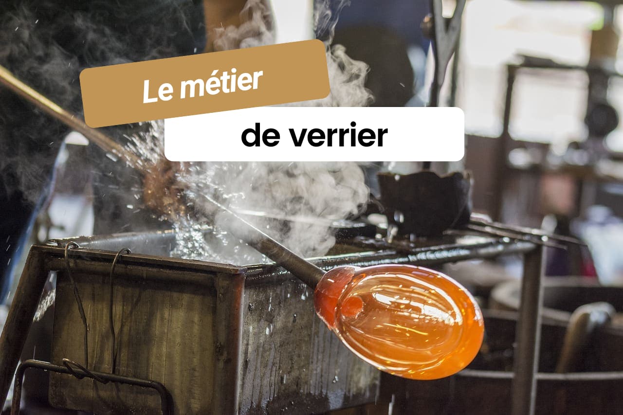 Le métier de verrier