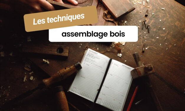 Assemblages en bois : techniques, conseils et astuces d’atelier