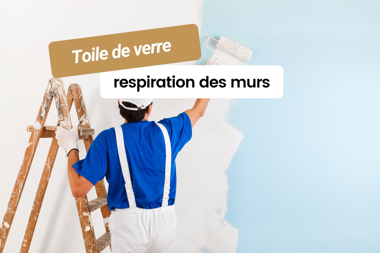 toile de verre et respiration des murs