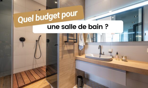 Quel budget prévoir pour une salle de bain ?