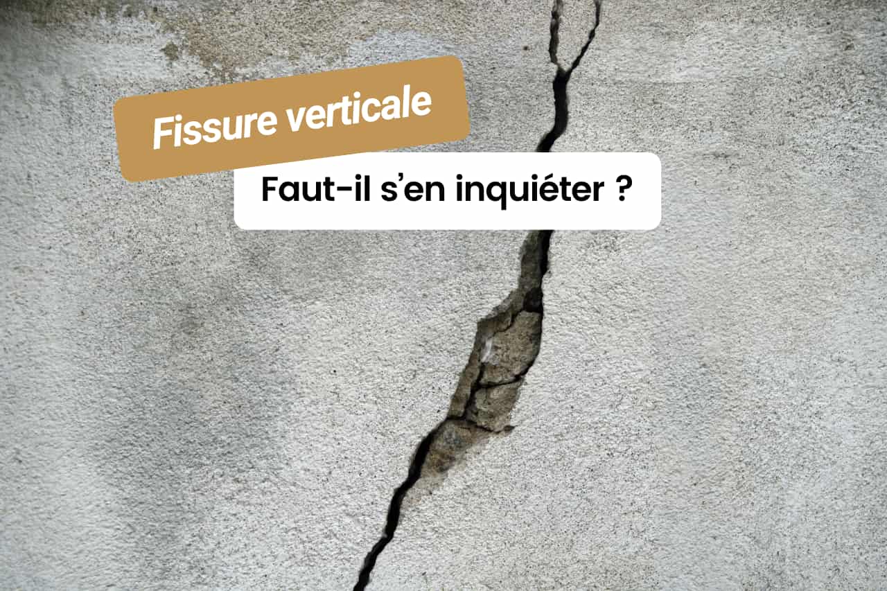 Fissure verticale que faire ?