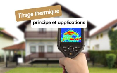 Qu’est-ce que le tirage thermique : principe et applications