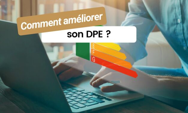 Comment améliorer le DPE : guide complet pour optimiser votre diagnostic énergétique