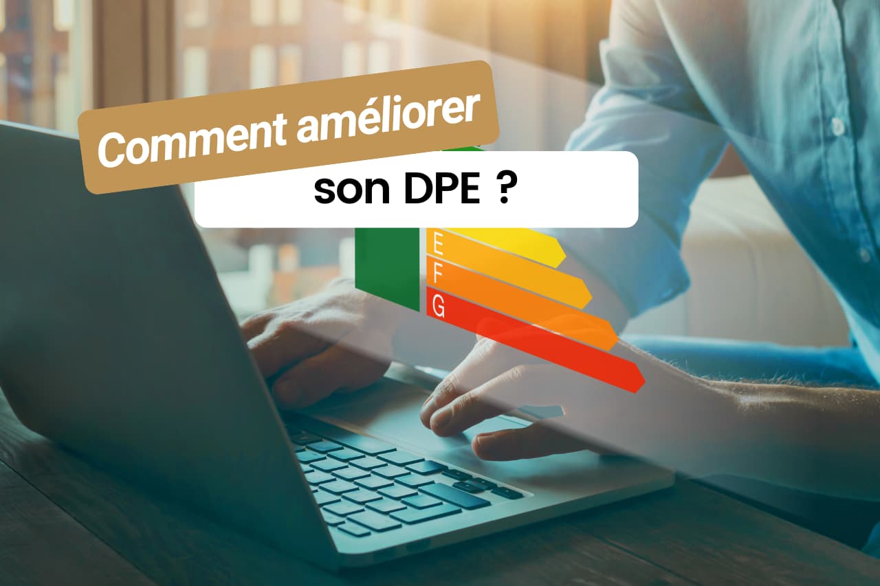 Comment améliorer son DPE