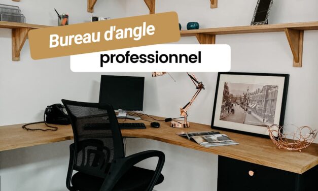 Comment choisir un bureau d’angle professionnel adapté à vos besoins
