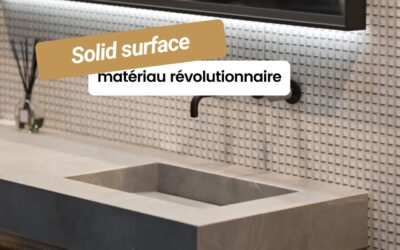 Le solid surface : un matériau révolutionnaire aux multiples applications