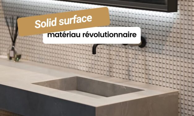 Le solid surface : un matériau révolutionnaire aux multiples applications